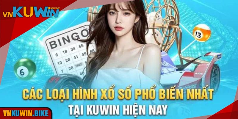 Những bộ môn xổ số Kuwin được yêu thích nhất 