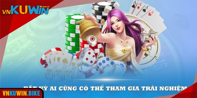 Bất kỳ ai cũng có thể tham gia trải nghiệm tại Casino online Kuwin 