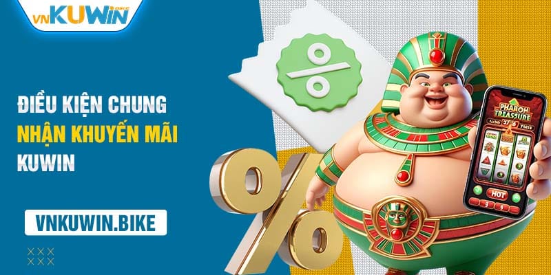 Điều kiện chung nhận khuyến mãi Kuwin